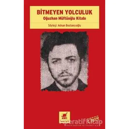 Bitmeyen Yolculuk - Adnan Bostancıoğlu - Ayrıntı Yayınları
