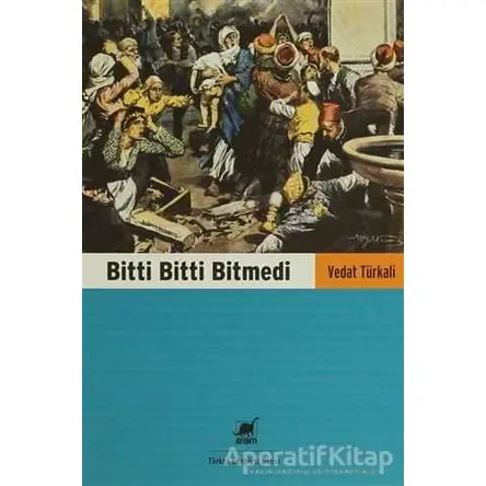 Bitti Bitti Bitmedi - Vedat Türkali - Ayrıntı Yayınları
