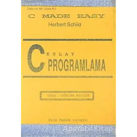 C Kolay Programlama - Herbert Schild - Bilim Teknik Yayınevi