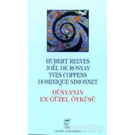 Dünyanın En Güzel Öyküsü Kökenlerimizin Gizleri - Hubert Reeves - Telos Yayıncılık