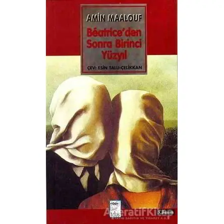 Beatrice’den Sonra Birinci Yüzyıl - Amin Maalouf - Telos Yayıncılık