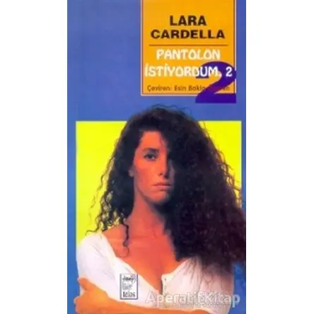 Pantolon İstiyordum 2 - Lara Cardella - Telos Yayıncılık