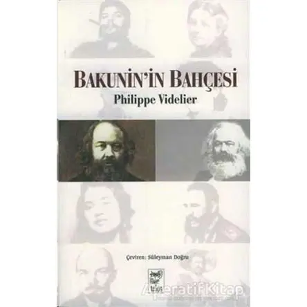 Bakunin’in Bahçesi - Philippe Videlier - Telos Yayıncılık