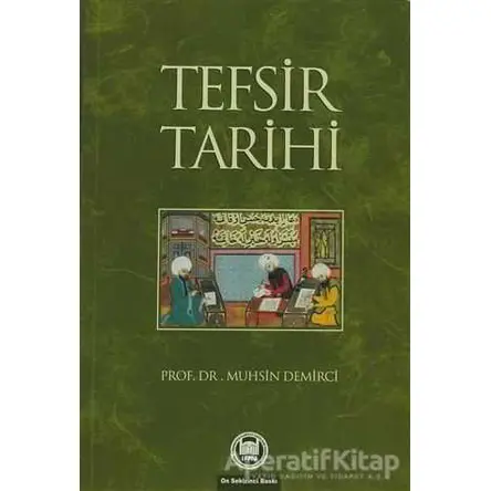Tefsir Tarihi - Muhsin Demirci - Marmara Üniversitesi İlahiyat Fakültesi Vakfı