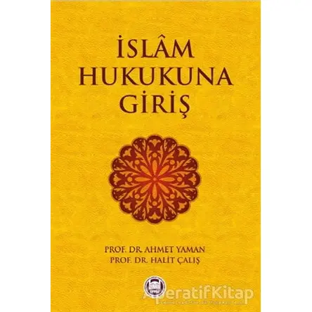 İslam Hukukuna Giriş - Ahmet Yaman - Marmara Üniversitesi İlahiyat Fakültesi Vakfı