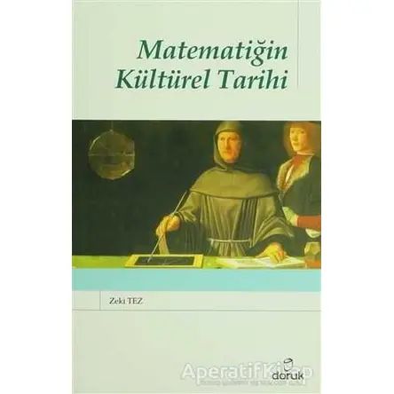 Matematiğin Kültürel Tarihi - Zeki Tez - Doruk Yayınları