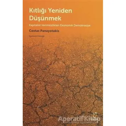 Kıtlığı Yeniden Düşünmek - Costas Panayotakis - Doruk Yayınları