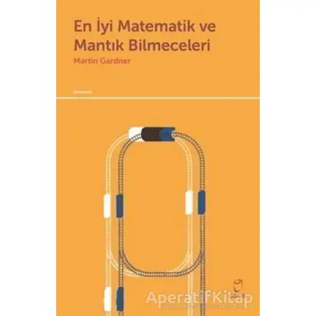 En İyi Matematik ve Mantık Bilmeceleri - Martin Gardner - Doruk Yayınları