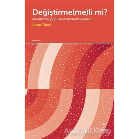 Değiştirme(me)li mi? - İhsan Yücel - Doruk Yayınları