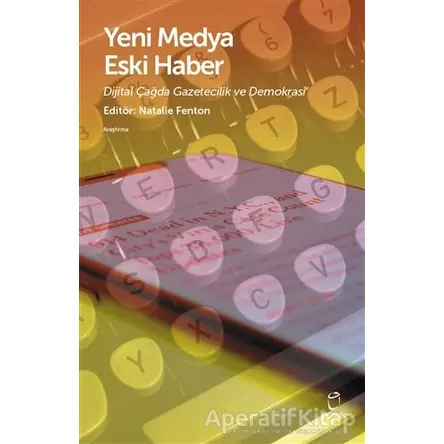 Yeni Medya Eski Haber - Natalie Fenton - Doruk Yayınları