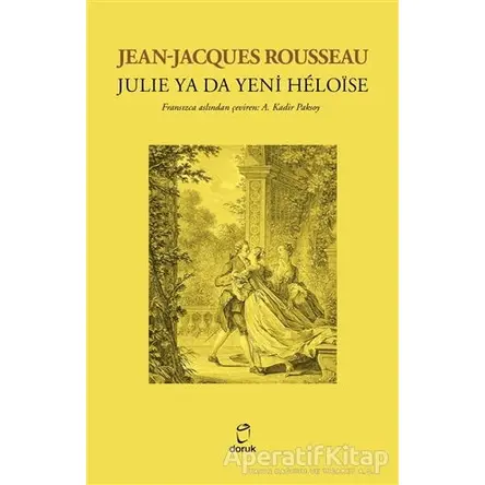 Julie Ya Da Yeni Heloise - Jean-Jacques Rousseau - Doruk Yayınları