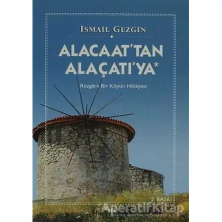 Alacaat’tan Alaçatı’ya - İsmail Gezgin - Sel Yayıncılık