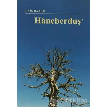 Haneberduş - Enis Batur - Sel Yayıncılık