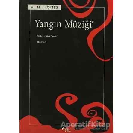Yangın Müziği - Amy M. Homes - Sel Yayıncılık