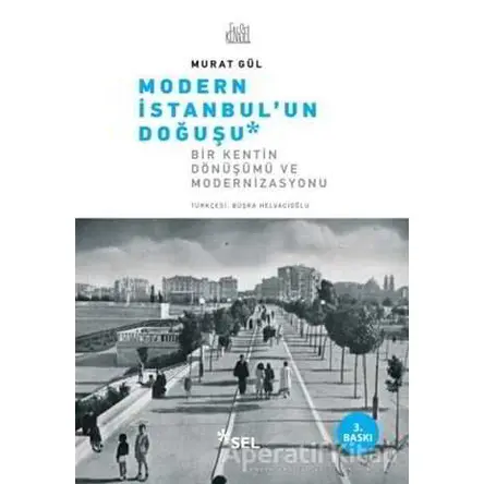 Modern İstanbul’un Doğuşu - Murat Gül - Sel Yayıncılık