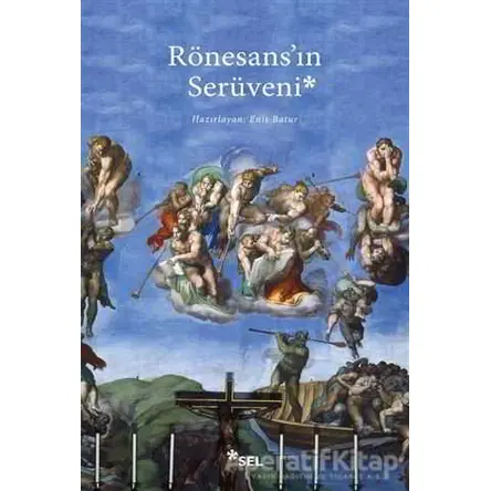 Rönesansın Serüveni - Kolektif - Sel Yayıncılık