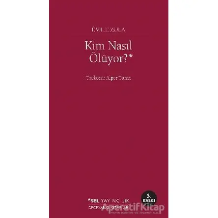 Kim Nasıl Ölüyor? - Emile Zola - Sel Yayıncılık