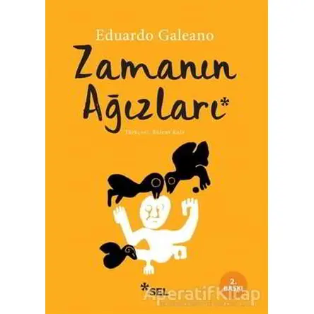Zamanın Ağızları - Eduardo Galeano - Sel Yayıncılık