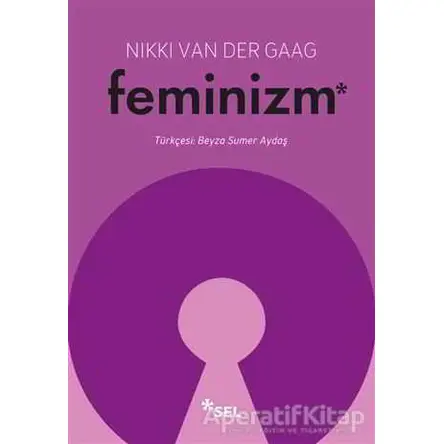 Feminizm - Nikki Van Der Gaag - Sel Yayıncılık