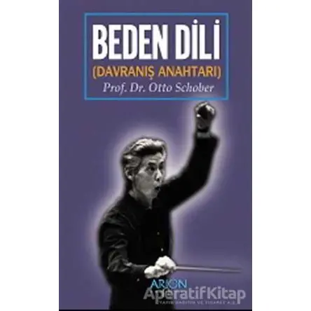 Beden Dili (Davranış Anahtarı) - Otto Schober - Arion Yayınevi
