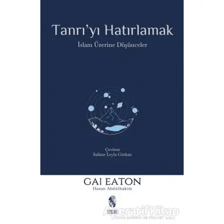 Tanrıyı Hatırlamak - Gai Eaton - İnsan Yayınları