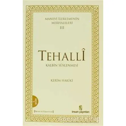 Manevi İlerlemenin Merhaleleri 3 Tehalli - Kerim Hakiki - İnsan Yayınları