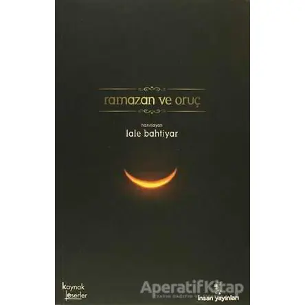 Ramazan ve Oruç - Kolektif - İnsan Yayınları