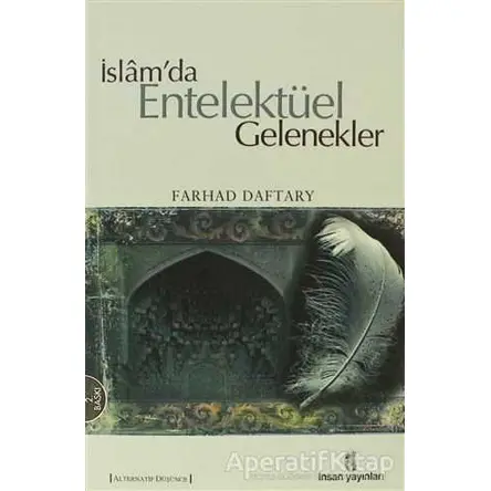 İslam’da Entelektüel Gelenekler - Kolektif - İnsan Yayınları
