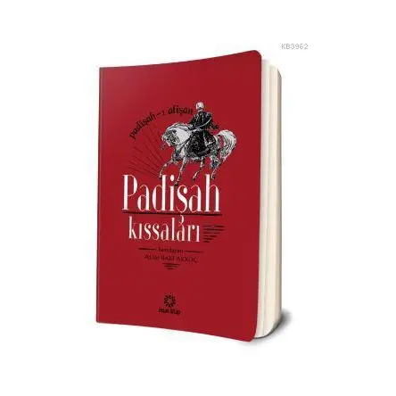 Padişah Kıssaları - Alim Baki Akkoç - İnsan Kitap