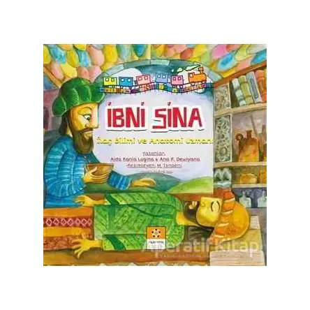 İbni Sina - Müslüman Bilim Adamları Serisi 1 - Aida Kania Lugina - İnsan Kitap