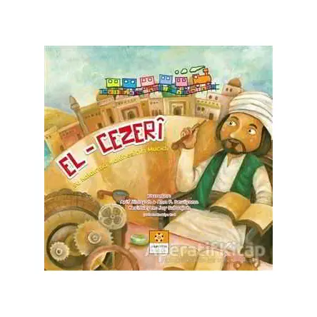El-Cezeri - Müslüman Bilim Adamları Serisi 3 - Arif Hidayah - İnsan Kitap