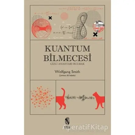 Kuantum Bilmecesi - Wolfgang Smith - İnsan Yayınları