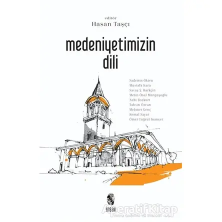 Medeniyetimizin Dili - Mustafa Kara - İnsan Yayınları