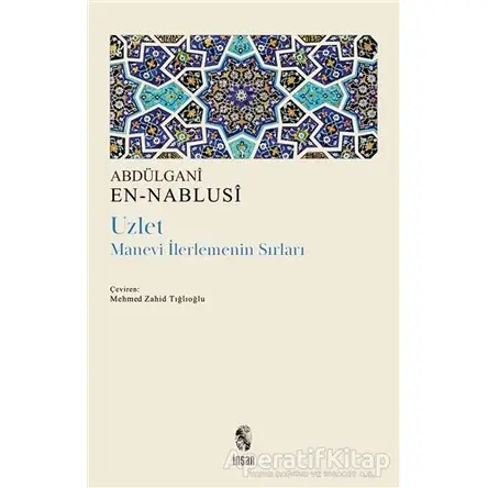 Uzlet - Manevi İlerlemenin Sırları - Abdülgani en-Nablusi - İnsan Yayınları