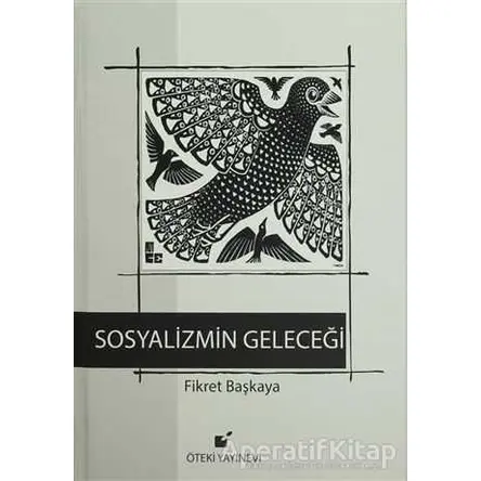 Sosyalizmin Geleceği - Fikret Başkaya - Öteki Yayınevi