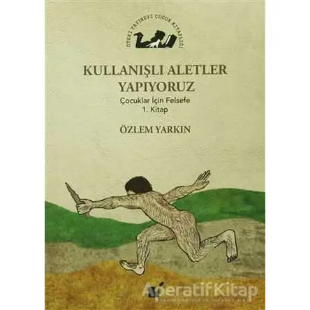 Kullanışlı Aletler Yapıyoruz - Özlem Yarkın - Öteki Yayınevi