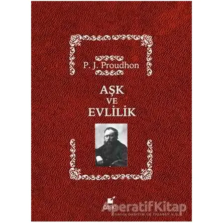 Aşk ve Evlilik - Pierre Joseph Proudhon - Öteki Yayınevi