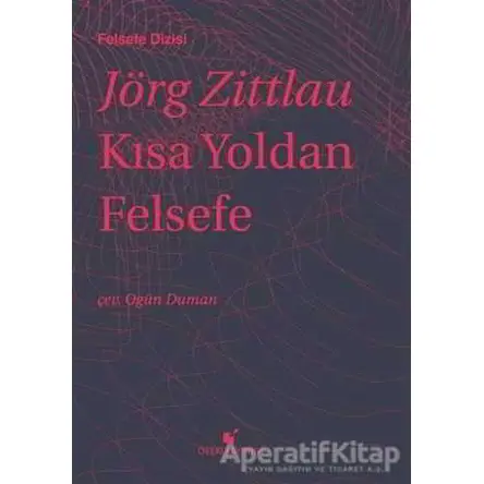 Kısa Yoldan Felsefe - Jörg Zittlau - Öteki Yayınevi