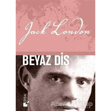 Beyaz Diş - Jack London - Öteki Yayınevi