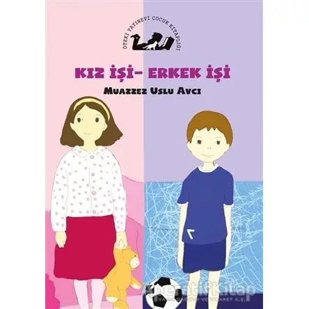 Kız İşi Erkek İşi - Muazzez Uslu Avcı - Öteki Yayınevi