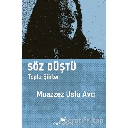Söz Düştü - Muazzez Uslu Avcı - Öteki Yayınevi