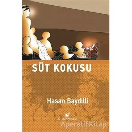 Süt Kokusu - Hasan Baydilli - Öteki Yayınevi