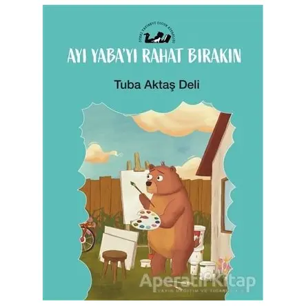 Ayı Yaba’yı Rahat Bırakın - Tuba Aktaş Deli - Öteki Yayınevi