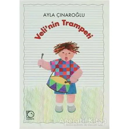 Veli’nin Trampeti - Ayla Çınaroğlu - Uçanbalık Yayıncılık