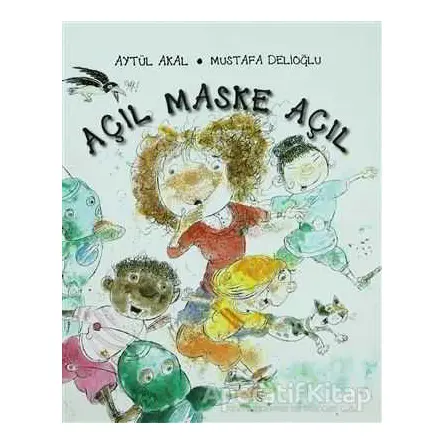 Açıl Maske Açıl - Aytül Akal - Uçanbalık Yayıncılık