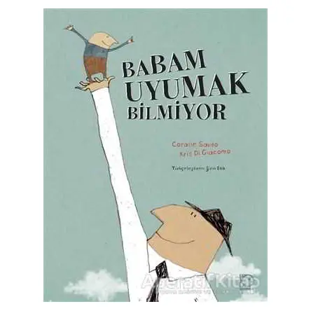 Babam Uyumak Bilmiyor - Coralie Saudo - Uçanbalık Yayıncılık