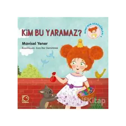 Miminin Serüvenleri 4 - Kim Bu Yaramaz? - Mavisel Yener - Uçanbalık Yayıncılık