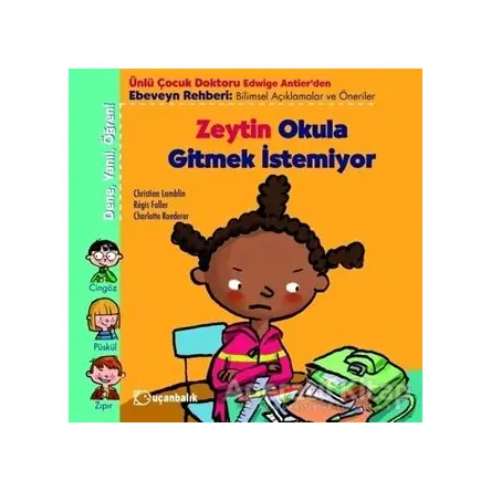 Zeytin Okula Gitmek İstemiyor - Christian Lamblin - Uçanbalık Yayıncılık