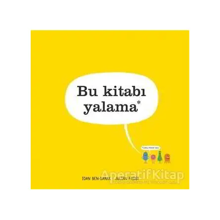 Bu Kitabı Yalama - Idan Ben-Barak - Uçanbalık Yayıncılık