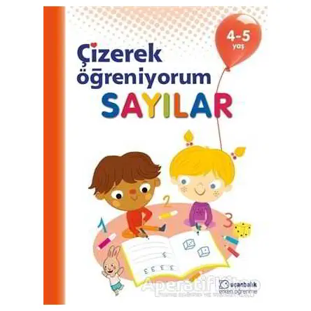 Sayılar - Çizerek Öğreniyorum 4-5 Yaş - Kolektif - Uçanbalık Yayıncılık